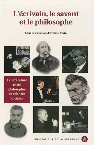 L'écrivain, le savant et le philosophe: La littérature entre philosophie et sciences sociales