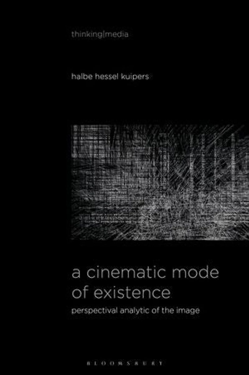 A Cinematic Mode of Existence: Perspectival Analytic the Image