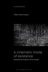 A Cinematic Mode of Existence: Perspectival Analytic the Image