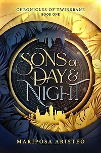 Sons of Day and Night: Chronicles of Twinsbane, #1