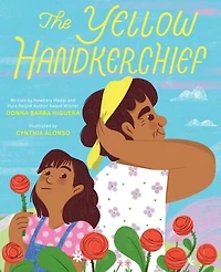 The Yellow Handkerchief (El pañuelo amarillo): A Picture Book