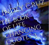 The book of life quotes 3: Change your life