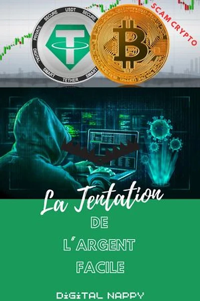 La Tentation de l'Argent Facile: Scam Crypto