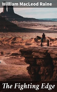 The Fighting Edge: An Epic Adventure of Cowboys, Outlaws, and Moral Dilemmas in the Wild West