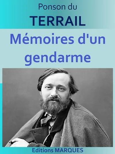 Mémoires d'un gendarme: Edition intégrale