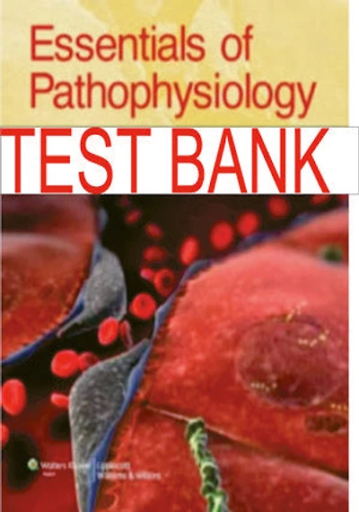 Test Bank Porth Essentials of Pathophysiology 3