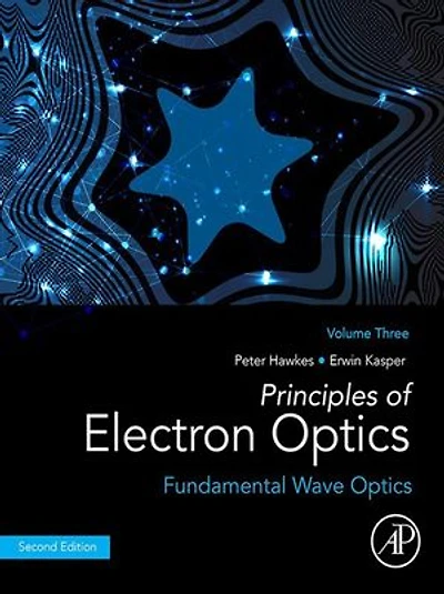 Principles Of Electron Optics, Volume 3: Fundamental Wave Optics
