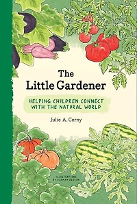 The Little Gardener: Helping Children Connect With Natural World