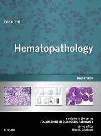 Hematopathology: A Volume the Series: Foundations Diagnostic Pathology