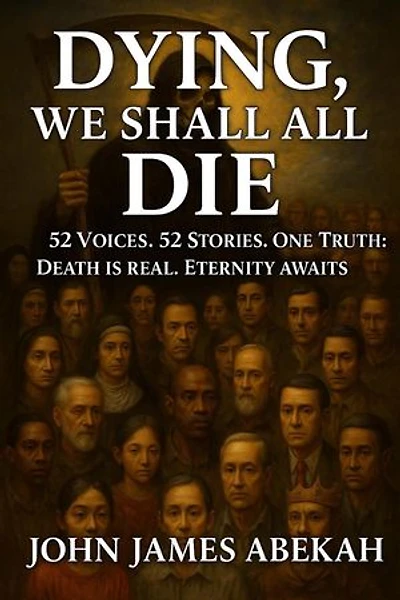 Dying, We Shall All Die