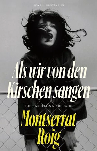 Als wir von den Kirschen sangen: Die Barcelona-Trilogie