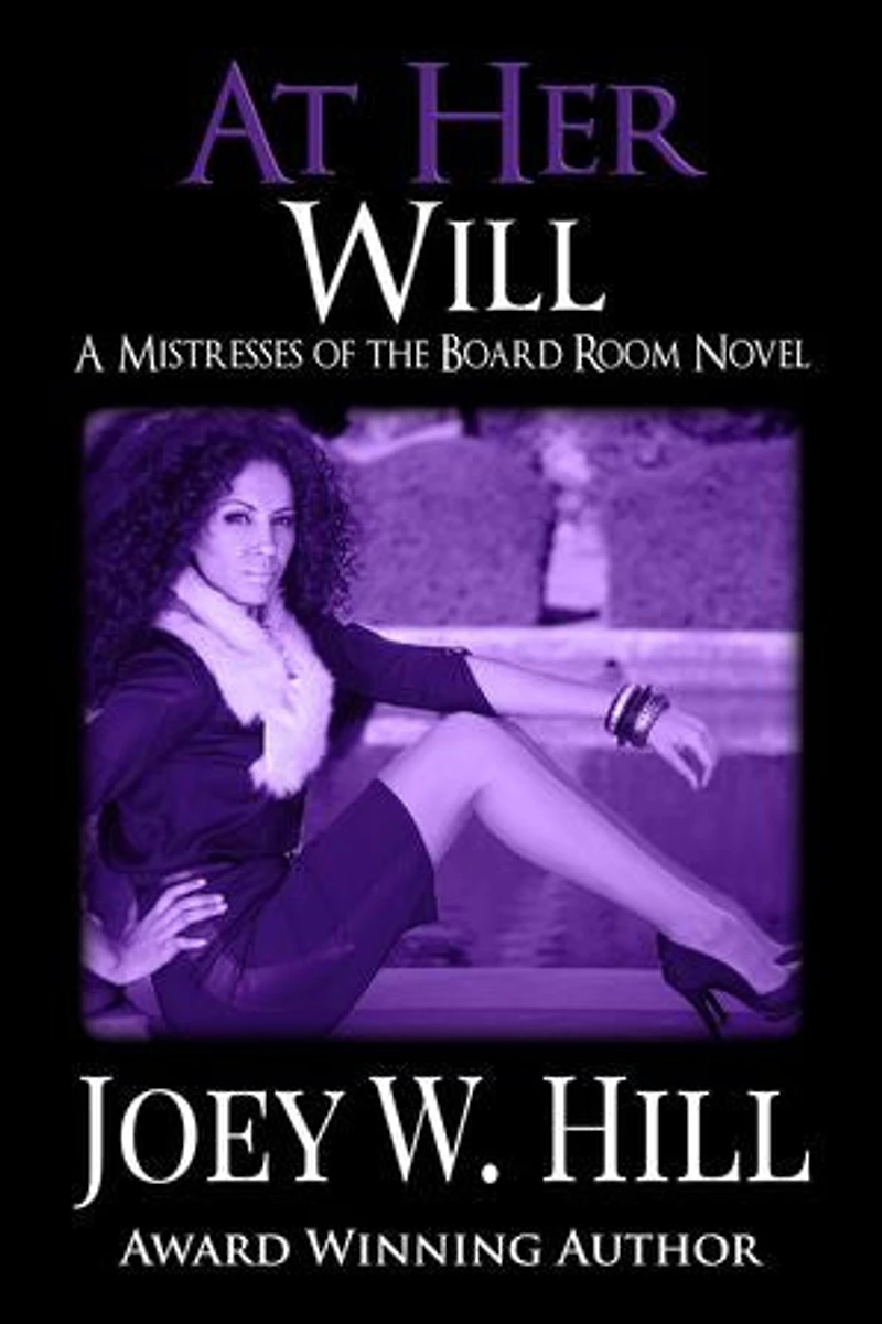 At Her Will: A Mistresses of the Board Room Novel