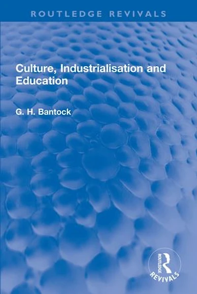 Culture, Industrialisation and Education