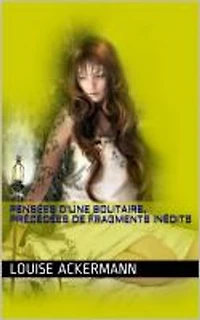 Pensées d’une solitaire