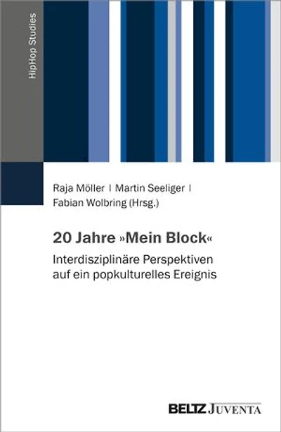20 Jahre »Mein Block«: Interdisziplinäre Perspektiven auf ein popkulturelles Ereignis
