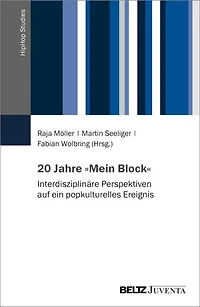 20 Jahre »Mein Block«: Interdisziplinäre Perspektiven auf ein popkulturelles Ereignis