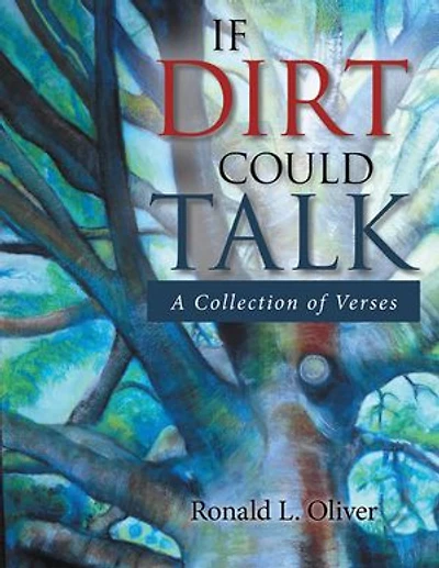 If Dirt Could Talk: A Collection of Verses