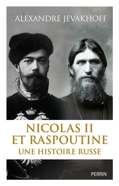 Nicolas II et Raspoutine: une histoire russe