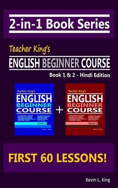 2-in-1 Book Series: Teacher King’s English Beginner Course Book 1 & 2 - Hindi Edition