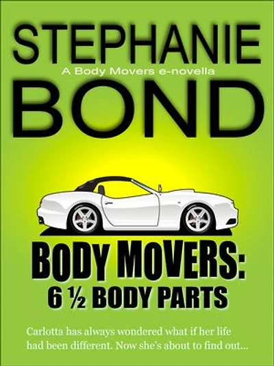 6 1/2 Body Parts: a Body Movers novella