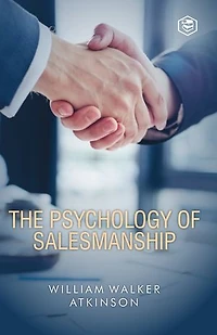 The Psychology Of Salesmanship