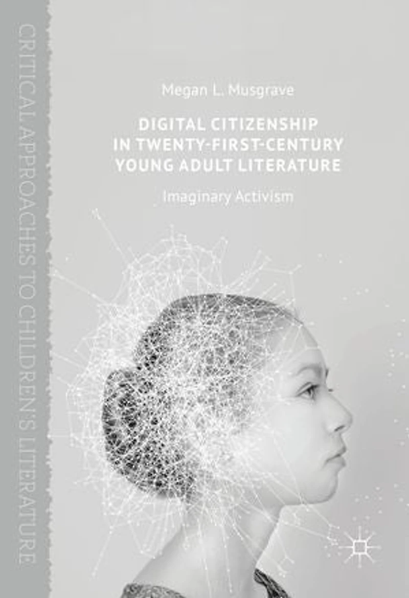 Digital Citizenship Twenty-First-Century Young Adult Literature: Imaginary Activism