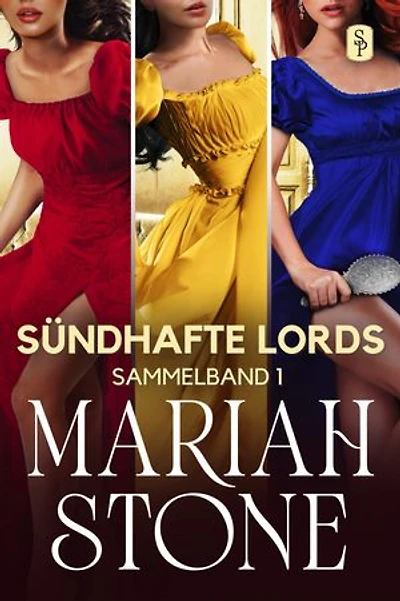 Sündhafte Lords Sammelband 1: Bücher 1-3: Drei Regency-Liebesromane