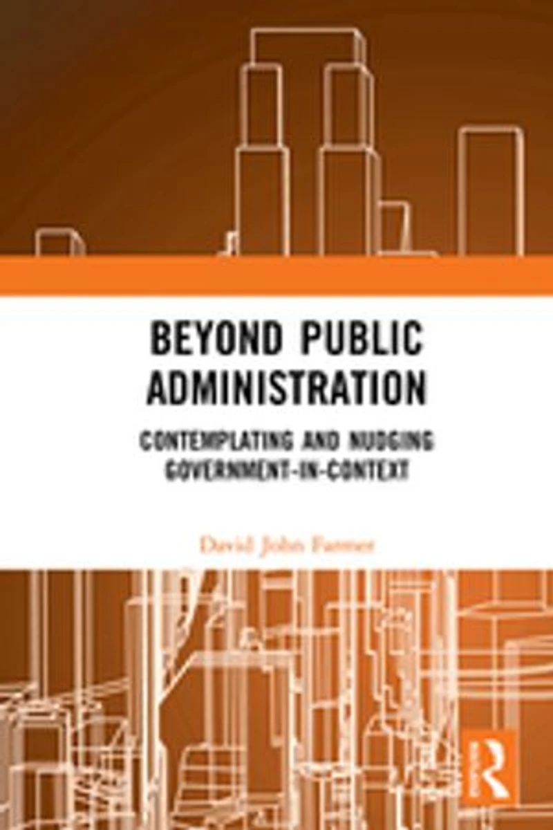 Beyond Public Administration: Contemplating And Nudging Government-in-context
