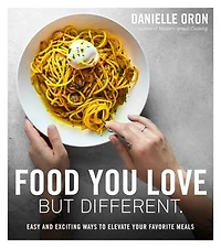Food You Love But Different: Easy And Exciting Ways To Elevate Your Favorite Meals