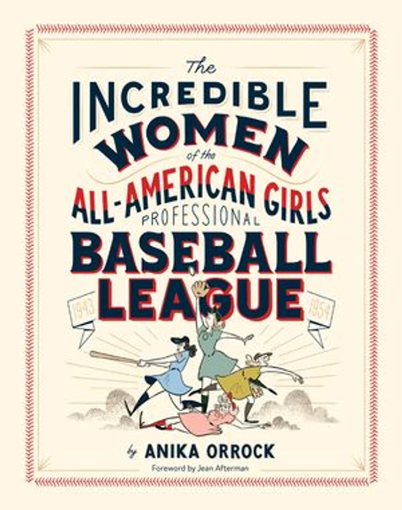 the Incredible Women of All-American Girls Professional Baseball League: (Women Athletes History, Gift for Teenage and Women)