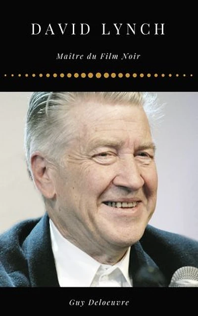 David Lynch: Maître du Film Noir