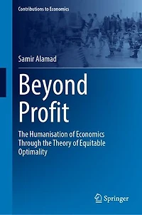 Beyond Profit: the Humanisation of Economics Through Theory Equitable Optimality