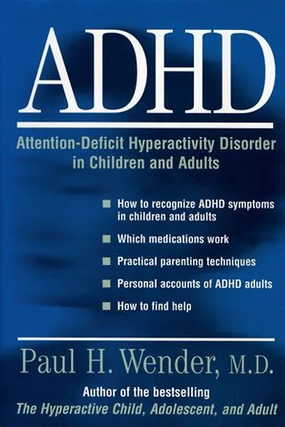 ADHD: Attention-Deficit Hyperactivity Disorder Children, Adolescents, and Adults