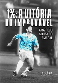 1%: A Vitória do Improvável