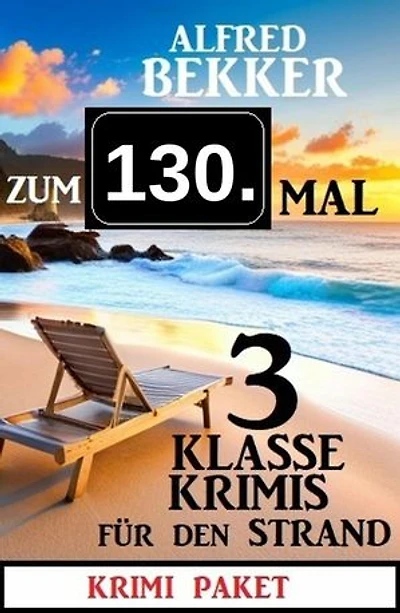 Zum 130. Mal 3 klasse Krimis für den Strand