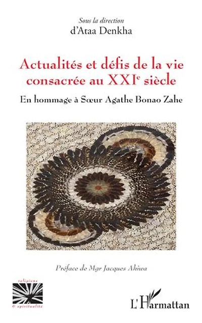 Actualités et défis de la vie consacrée au XXIe siècle: En hommage à Sœur Agathe Bonao Zahe