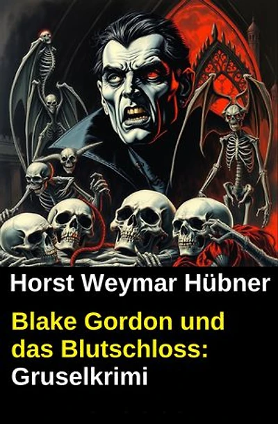 Blake Gordon und das Blutschloss: Gruselkrimi