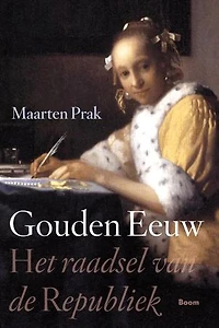 Gouden eeuw: het raadsel van de republiek