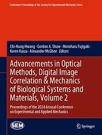Advancements Optical Methods, Digital Image Correlation: Proceedings of the 2024 Annual Conference on Experimental and Applied Mechanics