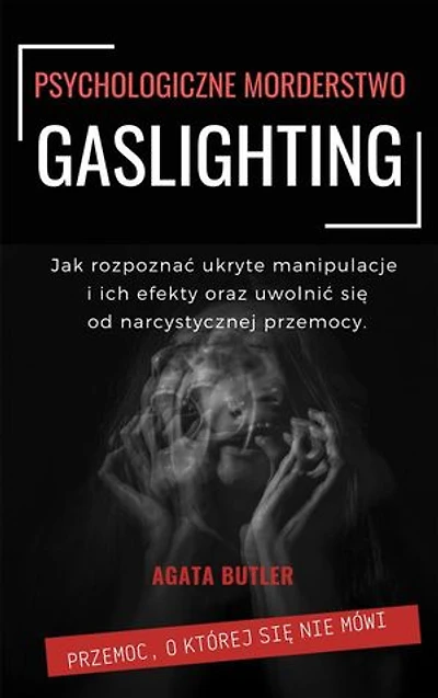 Gaslighting Psychologiczne morderstwo