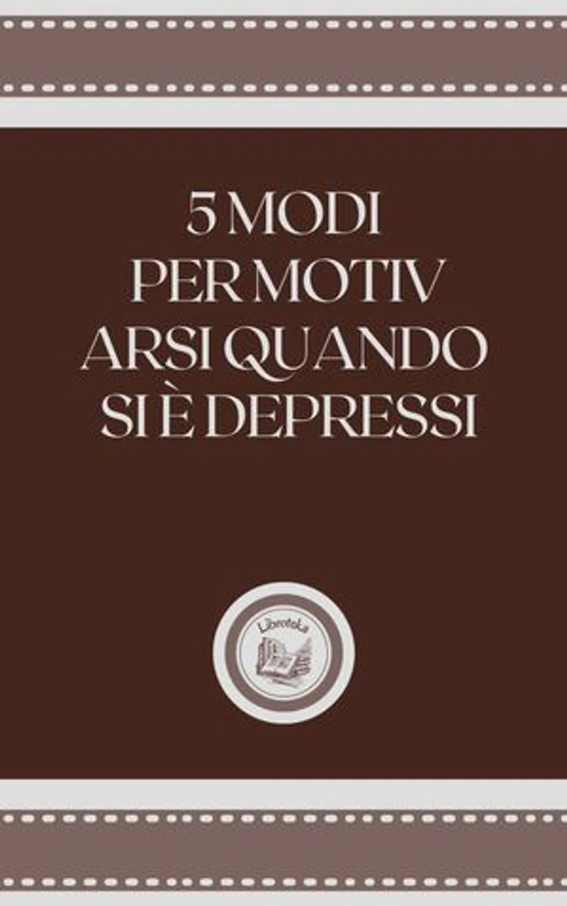 5 MODI PER MOTIV ARSI QUANDO SE É DEPRESSI