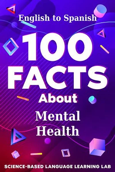 100 Facts About Mental Health: English to Spanish