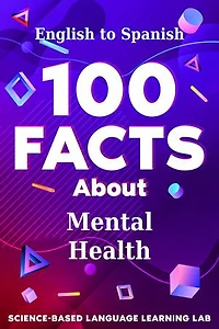 100 Facts About Mental Health: English to Spanish