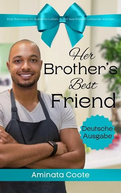 Her Brother's Best Friend: Eine Romanze im späteren Leben, in der aus Rivalen Liebende werden: Süße Zuflucht, #5