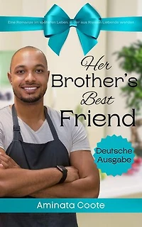 Her Brother's Best Friend: Eine Romanze im späteren Leben, in der aus Rivalen Liebende werden: Süße Zuflucht, #5