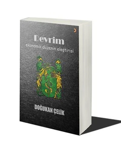 DEVRİM: EKONOMİK DÜZENİN ELEŞTİRİSİ