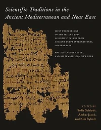 Scientific Traditions the Ancient Mediterranean and Near East: Joint Proceedings of 1st 2nd Papyri from Egypt International Conferences, May 2018, Copenhagen, September 2019, New York