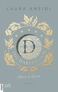 The Darlington - Ethan & Grace: Von der Autorin der Bestseller-Reihe BERÜHRE MICH. NICHT.