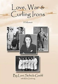 Love, War and Curling Irons: A Memoir