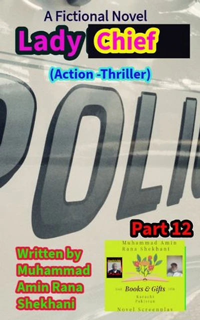 Lady Chief. Part. 12.: An Action Thriller Novel Series.